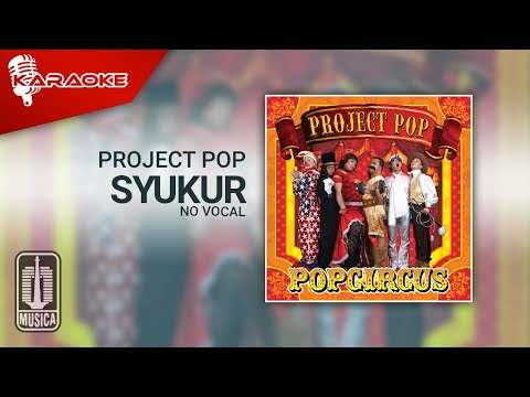 Project Pop – Syukur (Official Karaoke Video) | No Vocal