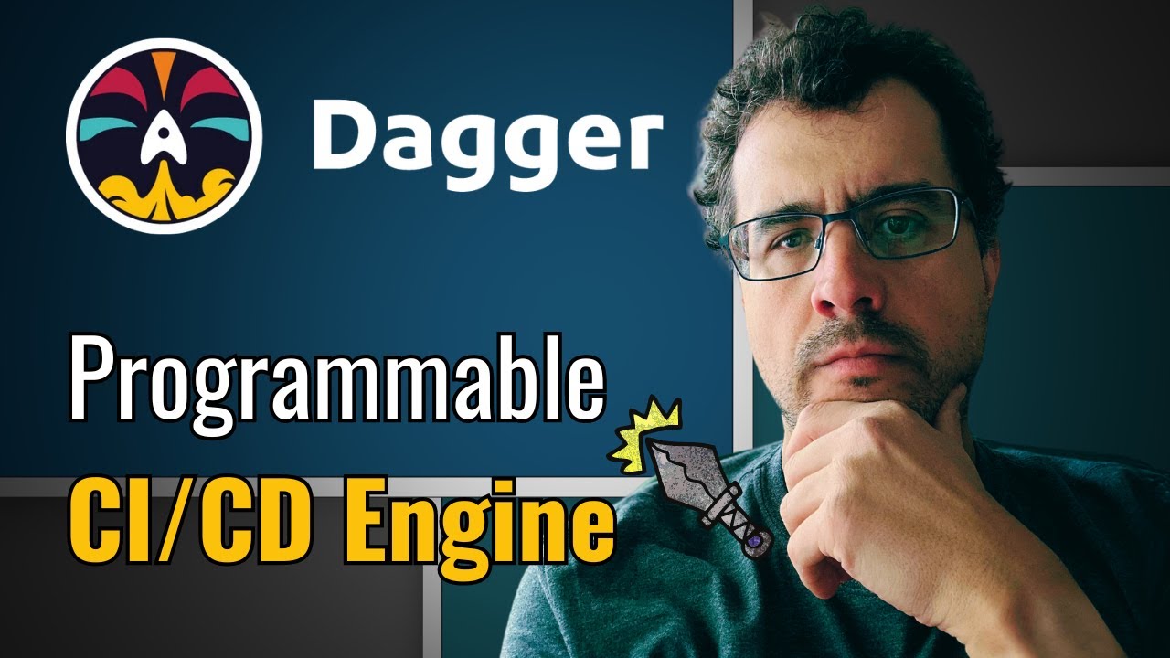 Watch the YouTube video: Dagger - Programmable CI/CD Engine