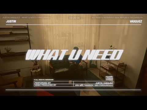 Justin Vasquez - What U Need (Official Lyric Video)