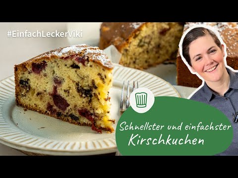 Schneller, einfacher Kirschkuchen | Einfach, Lecker, Viki! | Chefkoch