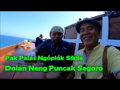 Pak Palas Kapok Tenan Dolan Neng Puncak Segoro 😁😁
