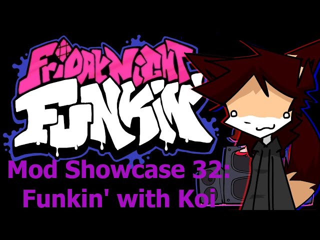 Friday Night Funkin' - Mod Showcase 32: F**kin' Funkin' with Koi