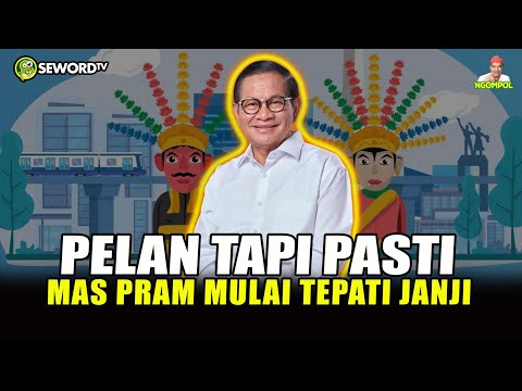 Begawan: MANTAP!! PRAMONO ANUNG MULAI TEPATI JANJI, PELAN TAPI PASTI