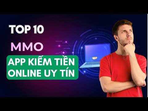 Kiếm Tiền online Mmo | Cách kiếm tiền online 2025 Top 10 App Kiếm Tiền Uy Tín