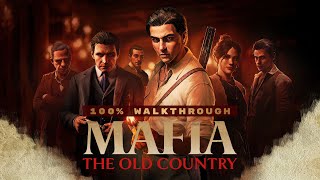 Mafia The Old Country 100% Walkthrough Guide | All Collectibles | Platinum Trophy