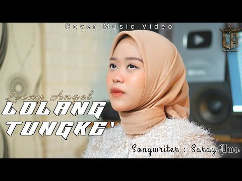 Engka Sijing Na Sumpu Lolo|| Lolang Tungke'|| Leony Angel|| Cover Version|| Songwriter Sardy Uwo