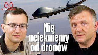 Nie uciekniemy od dronów