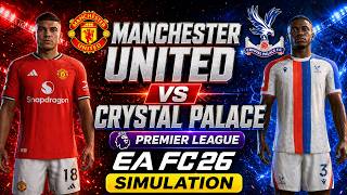 Manchester United vs Crystal Palace | Premier League | EA FC 26 | Simulation