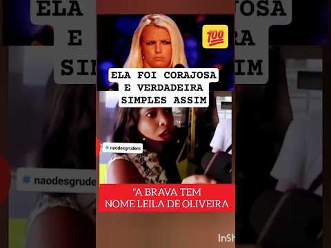 " A BRAVA TEM NOME LEILA DE OLIVEIRA" #fofoca #celebridades #memes #vlog #shortsviral