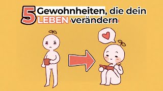 5 kleine Gewohnheiten, die dein LEBEN verändern werden