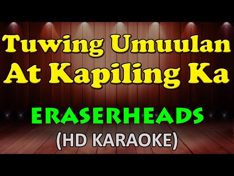 TUWING UMUULAN AT KAPILING KA – Eraserheads (HD Karaoke)