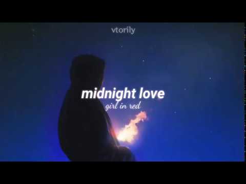 Girl In Red - Midnight Love [ Lyrics ]