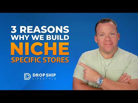 3 Reasons We Build Niche Specific Dropshipping Stores