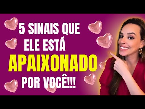 🚨5 SINAIS QUE ELE ESTÁ APAIXONADO POR VOCÊ!!