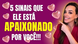 🚨5 SINAIS QUE ELE ESTÁ APAIXONADO POR VOCÊ!!