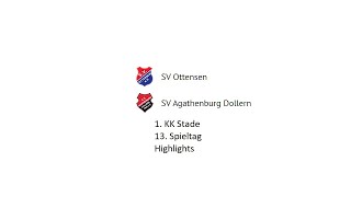 SV Ottensen - SV Agathenburg Dollern - Highlights - 13. Spieltag 1. KK Stade