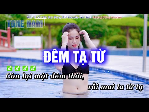 Karaoke Đêm Tạ Từ (Tone Nam) Beat Công Tuấn Phối Mới Cực Hay – Hoàng Dũng Karaoke
