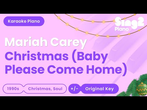 Mariah Carey, Darlene Love – Christmas (Baby Please Come Home) (Piano Karaoke)