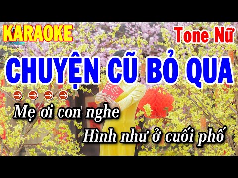 Karaoke Chuyện Cũ Bỏ Qua Tone Nữ Nhạc Xuân 2024 | Thanh Hải