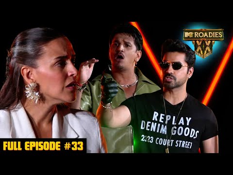 MTV Roadies Double Cross | Full Episode - #33 | Drama Alert: Neha Vs Gautam & Prince