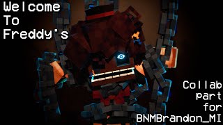 [FNAF/MC] WELCOME TO FREDDY'S COLLAB PART FOR @BNMBrandonMI + BEHIND THE SCENES