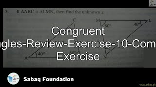 Congruent Triangles-Review-Exercise-10-Complete Exercise