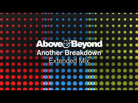 Above & Beyond - Another Breakdown (Extended Mix)