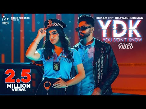 YDK - You Don&#39;t Know (Official Video) - HUKAM Feat. Bhawan Ghuman | Latest Punjabi Song 2023