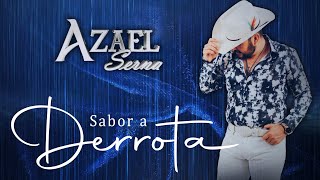 🎥Azael Serna - Sabor a Derrota (Video Oficial) 4K