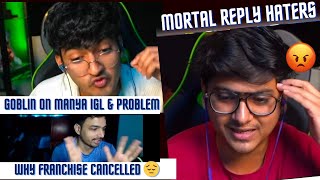 Mortal reply ON MATTER | Goblin on what went wrong | Why Franchise Cancelled 💔