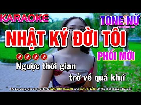 Nhật Ký Đời Tôi Karaoke Nhạc Sống Tone Nữ ( PHỐI MỚI) | Nàng Thơ Karaoke