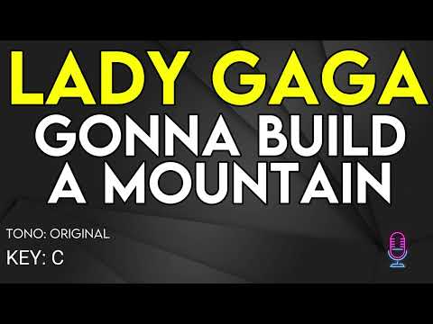 Lady Gaga - Gonna Build A Mountain - Karaoke Instrumental