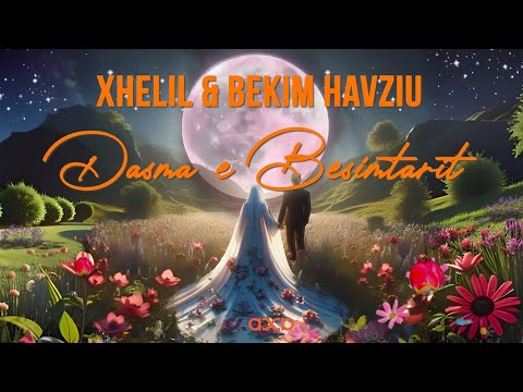 Xhelil & Bekim Havziu - Dasma e Besimtarit