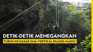 MENEMBUS CAHAYA SURGA! Petualangan Nekat Turun ke Perut Bumi! - National Geographic Indonesia