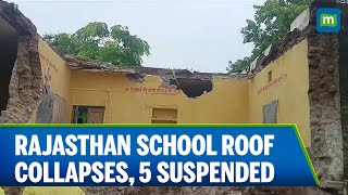 Breaking: Rajasthan School Roof Collapse | 5 Officials Suspended in Ongoing Probe