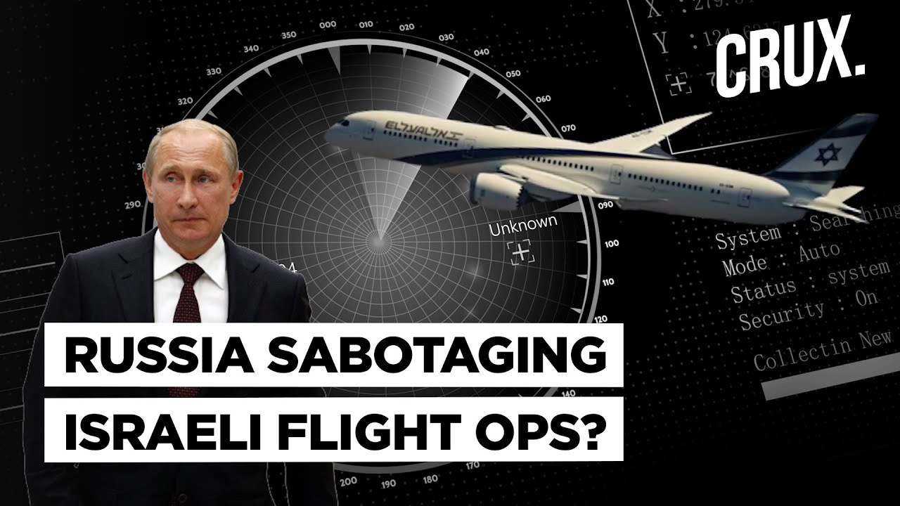 Russian Jammers Disrupting Israeli Planes’ GPS l Is Putin Punishing Israel For Airstrikes On Syria?