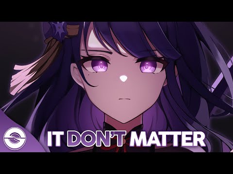 Nightcore - It Don't Matter - (Lyrics)