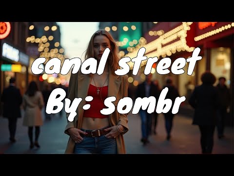 sombr - canal street (Lyrics)