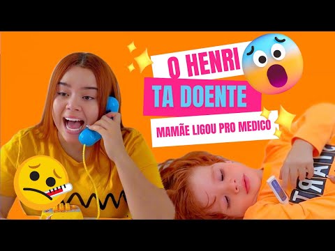 HENRI ESTÁ DOENTE E MAMÃE KAREN LIGA PRO MÉDICO!