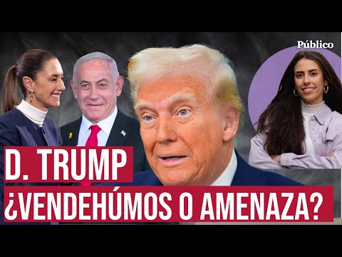 ¿Quiénes son los enemigos de Donald Trump? México y Canadá logran una tregua y Palestina en peligro