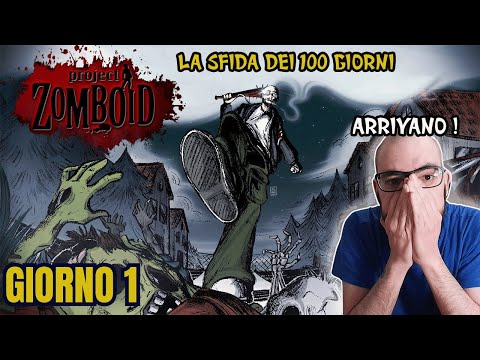 PROJECT ZOMBOID "L'INIZIO della FINE" - GIORNO #1 La Sfida dei 100 Giorni