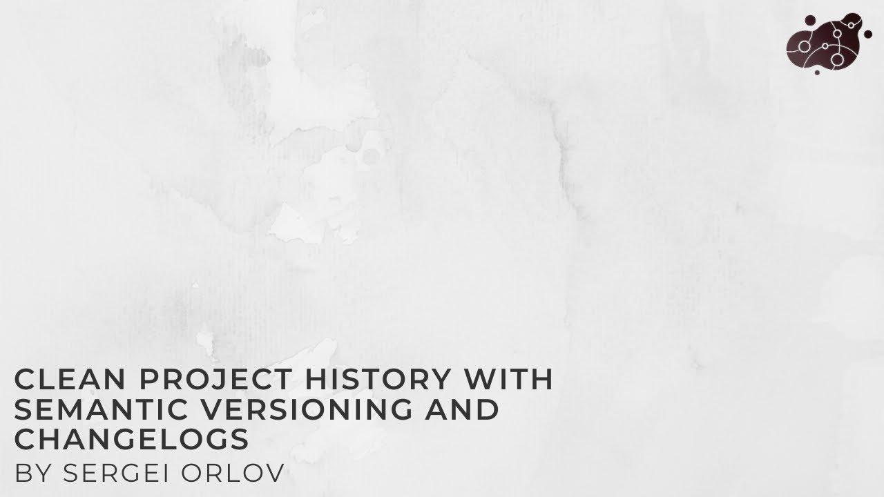 Clean project history with SemVer and changelogs