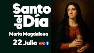 ✨Santo del Día I Santa María Magdalena | 22 de julio ✨