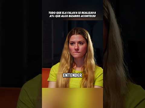 tudo que ela falava se realizava at茅 algo bizarro acontecer