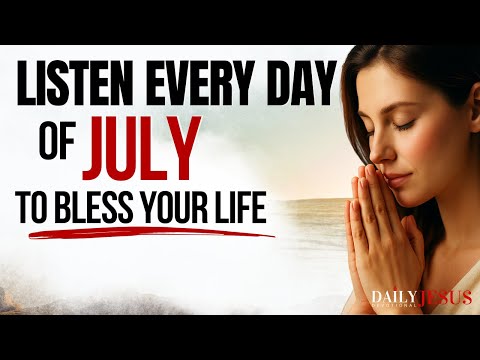 PRAY THIS Powerful July Blessing Prayer for Your Breakthrough ✨Listen Every Day Christian Motivation