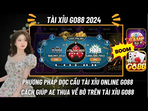 Go88 2024 | Phương Pháp Chơi Tài Xỉu Online Go88 Chuẩn Nhất 2024 - Top Game Tài Xỉu Online Uy Tín