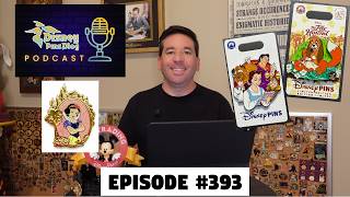 DPB Podcast #393: Disney Pin News June 2026 Week 5!