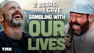 Gambling With Our Lives | 2 Bears, 1 Cave