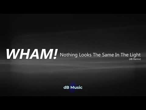 Wham! - Nothing Looks The Same In The Light (dB Remix)