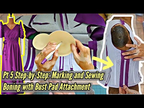 Pt 5 Step-by-Step: Marking and Sewing Boning with Bust Pad Attachment for Gown Linings